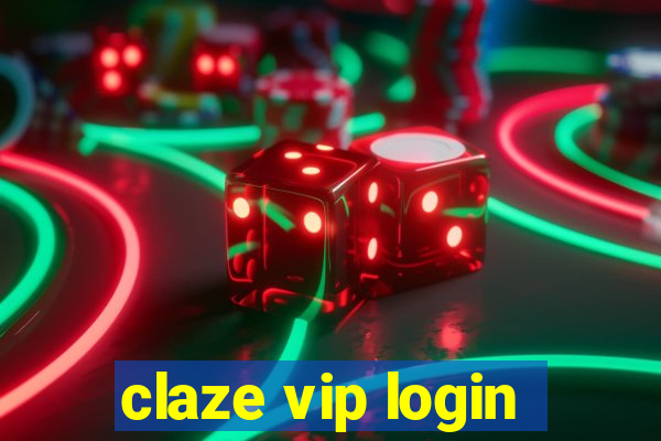 claze vip login